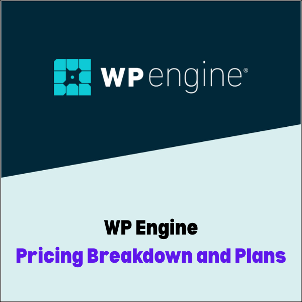 WPEngine Pricing Breakdown and Plans